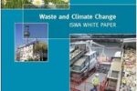 Waste and Climate Change New White Paper from ISWA Maps Out a Positive Role for Waste Industry ISWA Waste and Climate Change