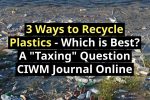 3 Ways to Recycle Plastics – A Taxing Question or “Extended Producer Responsibility”? 3 Way to Recycle Plastics ThumbHD