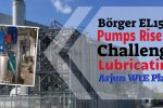 Börger EL1550 Pumps Rise to Challenge Lubricating Arjun Infrastructures’ New Waste to Energy Plant London Borger EL1550 pump Arjun Infrastructures’ WtE Plant.