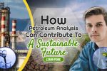 How Petroleum Analysis Can Contribute To A Sustainable Future Image text: "How Petroleum Analysis Can Contribute To A Sustainable Future".