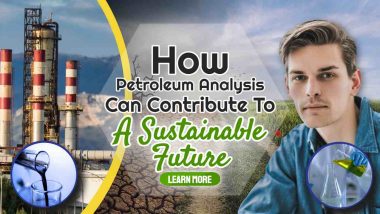 Image text: "How Petroleum Analysis Can Contribute To A Sustainable Future".