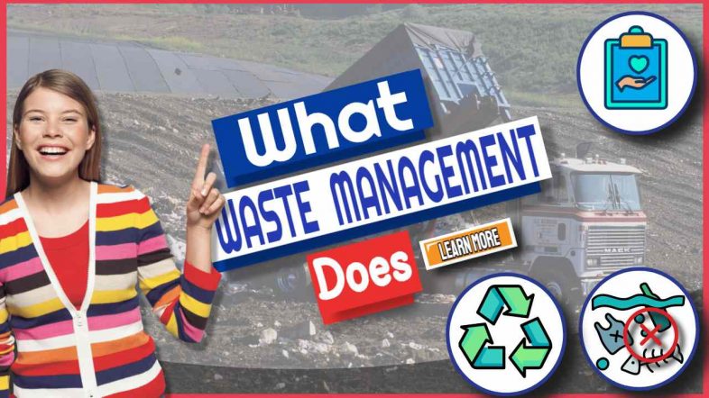 Image text: "What Waste Management Does".