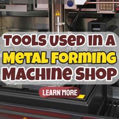 Image text: "Tools used in a Metal Forming Machine Shop."