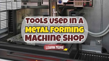 Image text: "Tools used in a Metal Forming Machine Shop."