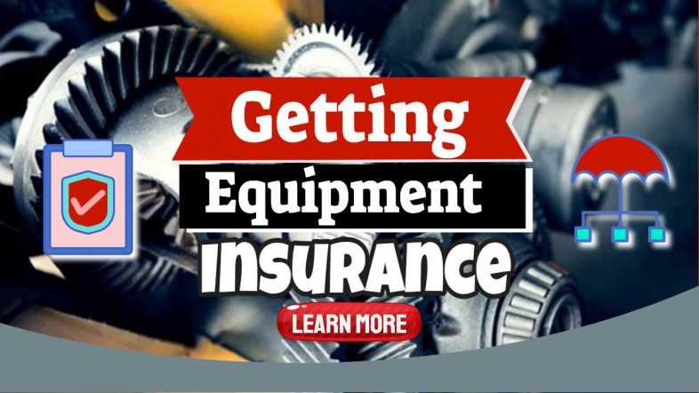 Featured iomage with text: "Getting equipment insurance".