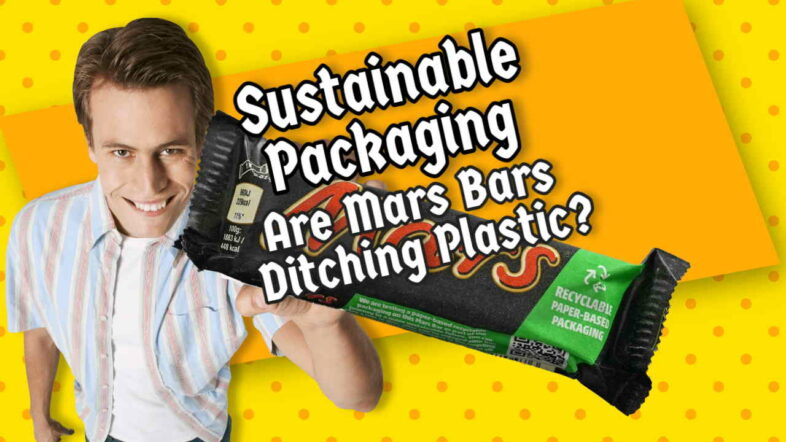 Featured image with text: "Sustainable Packaging Mars-Bars will Trial Paper and remove plastic".