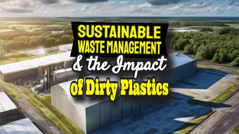 Sustainable waste management incinerator with the text: "... and the imaspct of dirty plastics".