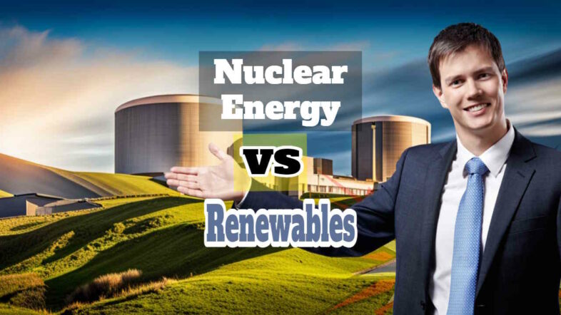 Nuclear energy vs renewable.