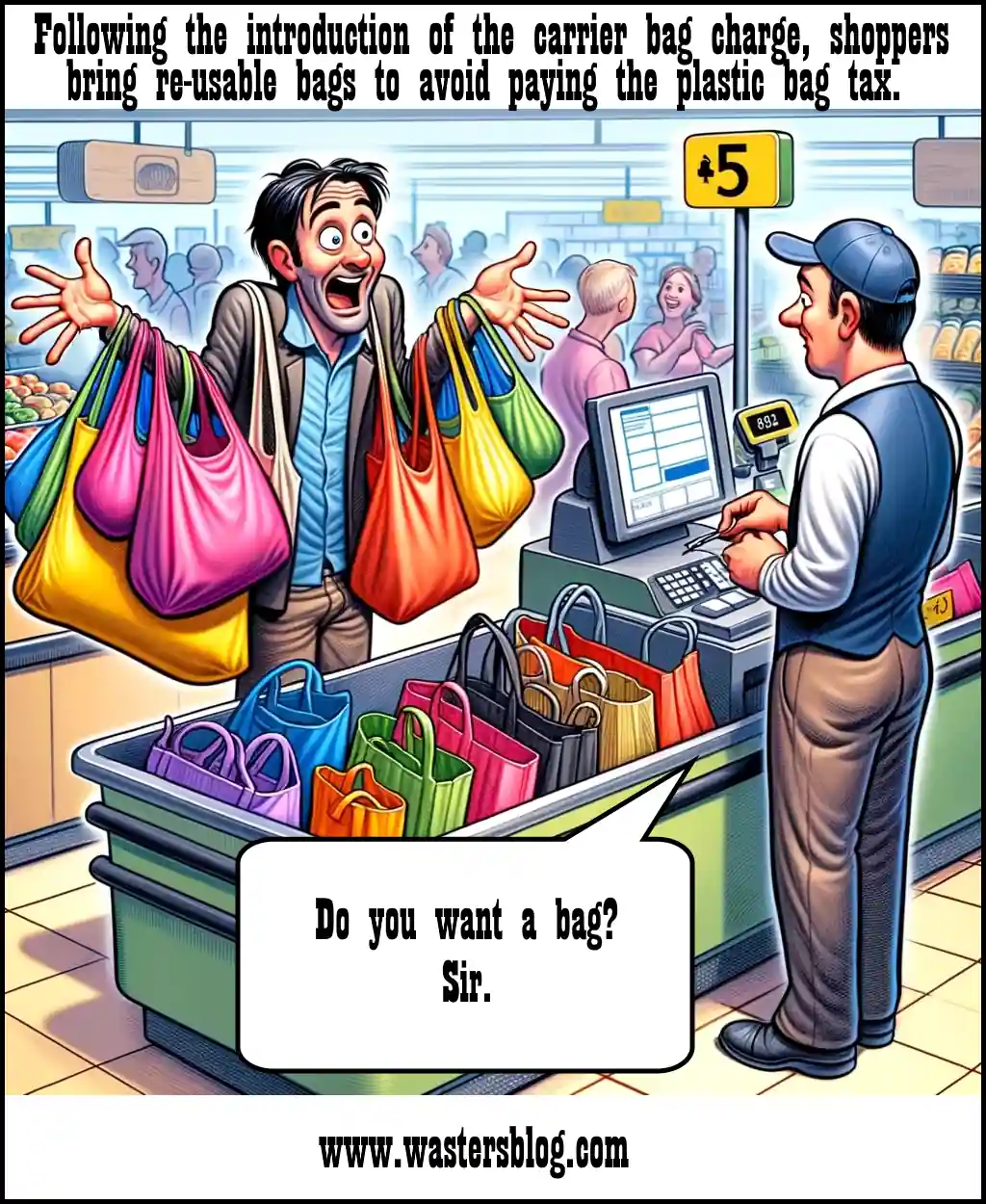 Cartoon humour: The statutory carrier bag charge charge tax encourages shoppers to reuse their own bags.