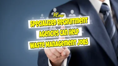 Specialized recruitment agencies in waste management jobs.