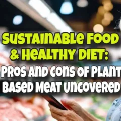 Image with text: "Sustainable Food: Pros And Cons Of Plant Based Meat Uncovered".