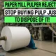 Featured text Paper Mill Pulper Rejects Stop Buying Pulp Just to Dispose of It.